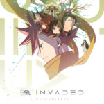 【今冬大注目のアニメ】『ID:INVADED イド:インヴェイデッド』スペシャル・イベントのチケットが発売わずか10分で即完! 新たに上映イベントが全国6会場にて決定!